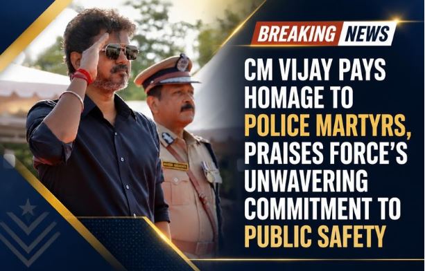 CM Vijay Pays Homage to Police Martyrs, Praises Force&rsquo;s Unwavering Commitment to Public Safety